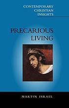 Precarious living : the path to life