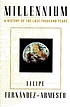 Millennium : a history of the last thousand years door Felipe Fernández-Armesto