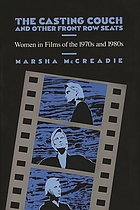 The casting couch and other front row seats : women in films of the 1970s and 1980s
