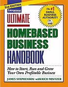 Ultimate homebased business handbook : how to start, run and grow your own profitable business