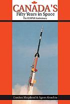 Canada's fifty years in space : the COSPAR anniversary