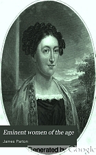 Eminent women of the age; being narratives of the lives and deeds of the most prominent women of the present generation.