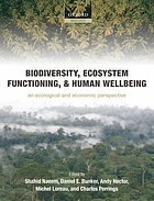 Biodiversity, ecosystem functioning, and human wellbeing : an ecological and economic perspective