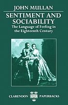 Sentiment and sociability : the language of feeling in the eighteenth century