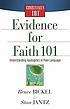 Evidence for faith 101 著者： Bruce Bickel