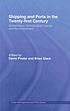 Shipping and ports in the twenty-first century : globalization, technological change and the environment