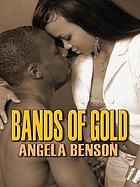 Bands of gold