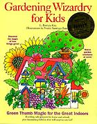 Gardening wizardry for kids