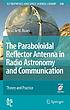 The paraboloidal reflector antenna in radio astronomy and communication : theory and practice