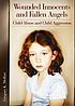 Wounded innocents and fallen angels : child abuse... de Gregory K Moffatt