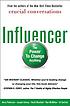 Influencer : the power to change anything