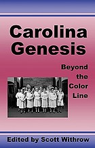Carolina genesis : beyond the color line