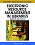 Electronic resource management in libraries : research and practice