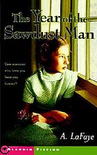 The year of the Sawdust Man