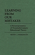 Learning from our mistakes : a reinterpretation of twentieth-century educational theory