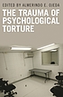 The trauma of psychological torture von Almerindo E Ojeda