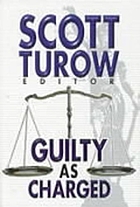 Guilty as charged : a Mystery Writers of America anthology