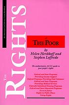 The rights of the poor : the authoritative ACLU guide to poor people's rights