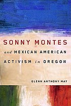 Sonny Montes and Mexican American activism in Oregon