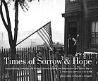 Times of sorrow & hope : documenting everyday life in Pennsylvania during the Depression and World War II : a photographic record