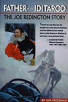 Father of the Iditarod : the Joe Redington story