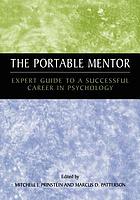 The portable mentor : expert guide to a successful career in psychology