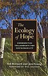The ecology of hope : communities collaborate... von Ted Bernard