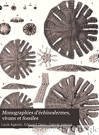 Monographies d'échinodermes, vivans et fossiles