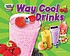 Way cool drinks by Marilyn La Penta