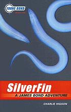 SilverFin, a James Bond adventure : #1 of Young Bond