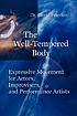 The well-tempered body : expressive movement for... 著者：  David Petersen 