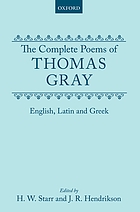 The complete poems of Thomas Gray; English, Latin and Greek;