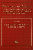 Persistence and change : proceedings of the First International Conference on Event Perception