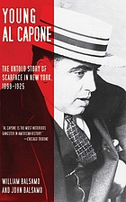 Young Al Capone : the untold story of Scarface in New York, 1899-1925