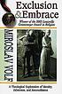 Exclusion and embrace : a theological exploration of identity, otherness, and reconciliation