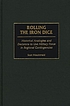 Rolling the iron dice : historical analogies and... door Scot Macdonald