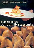 The rough guide to London restaurants 2002