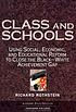 Class and schools : using social, economic, and educational reform to close the Black-white achievement gap