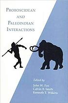 Proboscidean and Paleoindian interactions