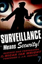 Surveillance means security : remixed war propaganda