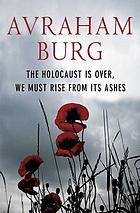 The Holocaust is over, we must rise from its ashes