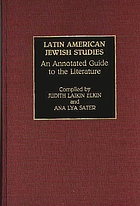 Latin American Jewish studies : an annotated guide to the literature