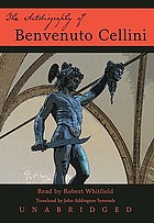 The autobiography of Benvenuto Cellini