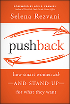 Pushback : how smart women ask--and stand up--for what they want