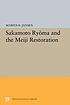 Sakamato Ryoma and the Meiji Restoration by  Marius B Jansen 
