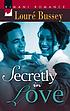 Secretly in love por Louré Bussey