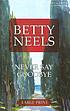 Never say goodbye door Betty Neels