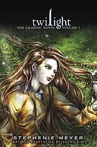 Twilight : the graphic novel. Volume 1