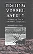 Fishing vessel safety : blueprint for a national... by National Research Council (U.S.). Marine Board. Committee on Fishing Vessel Safety.