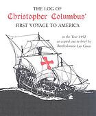 The log of Christopher Columbus' first voyage to America in the year 1492